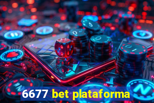 6677 bet plataforma